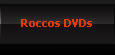 Roccos DVDs