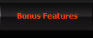 Bonus Features